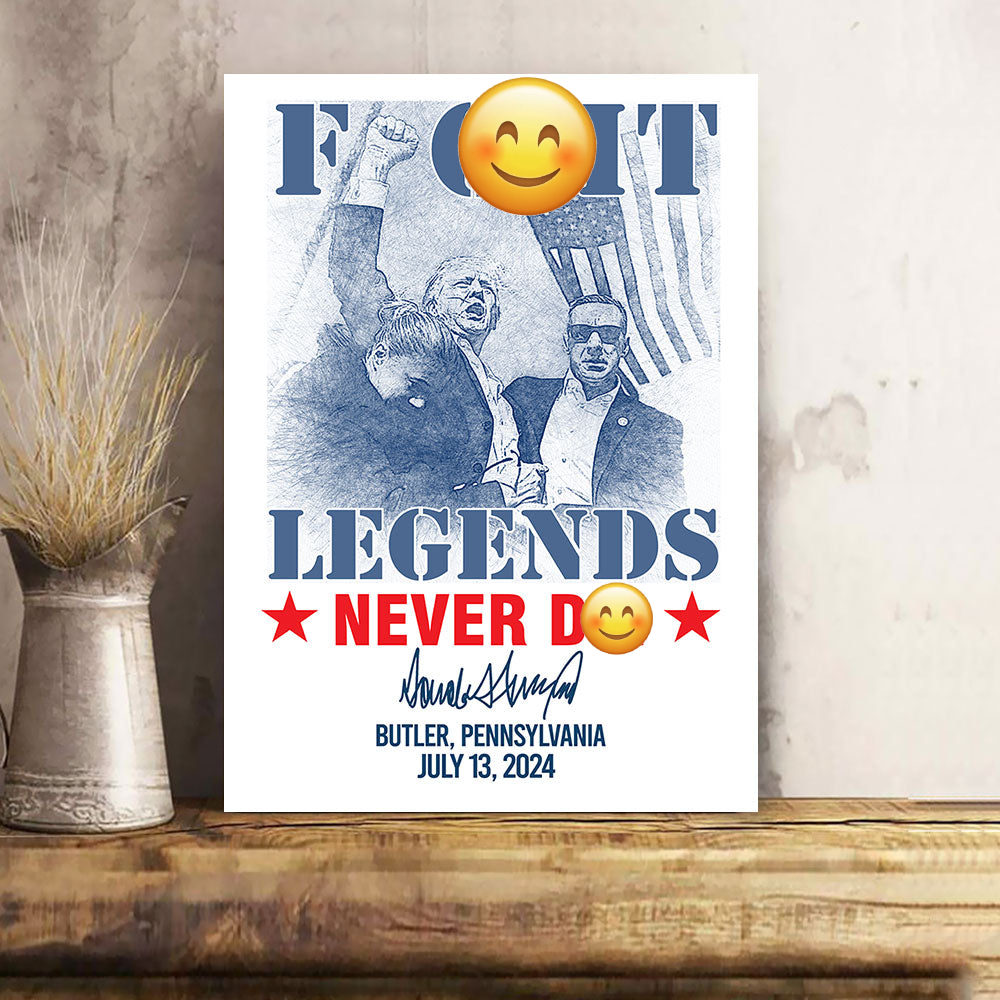 Fi**t Legends Never D** Trump 2024 Picture Frame Canvas Poster HO82 63104