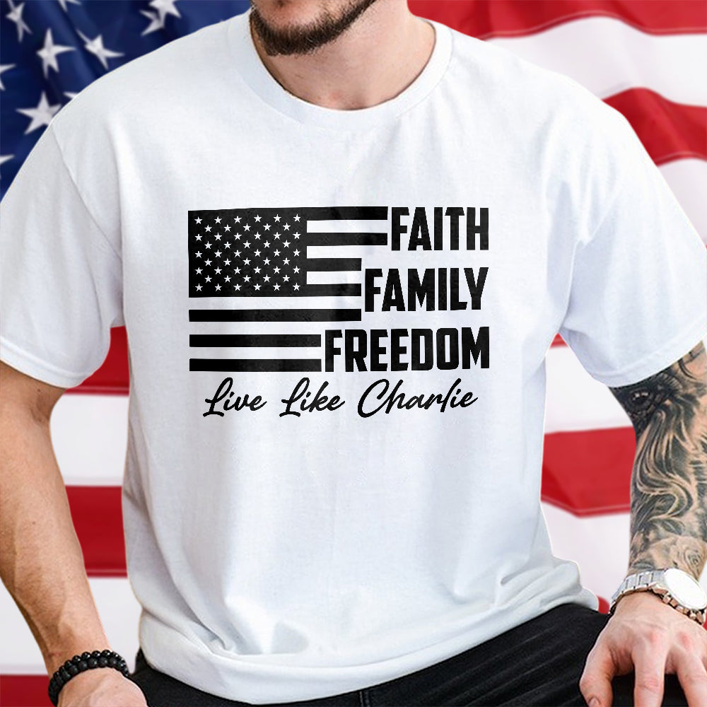 Live Like Charlie Kirk Faith Family Freedom Bright Shirt HA75 64576