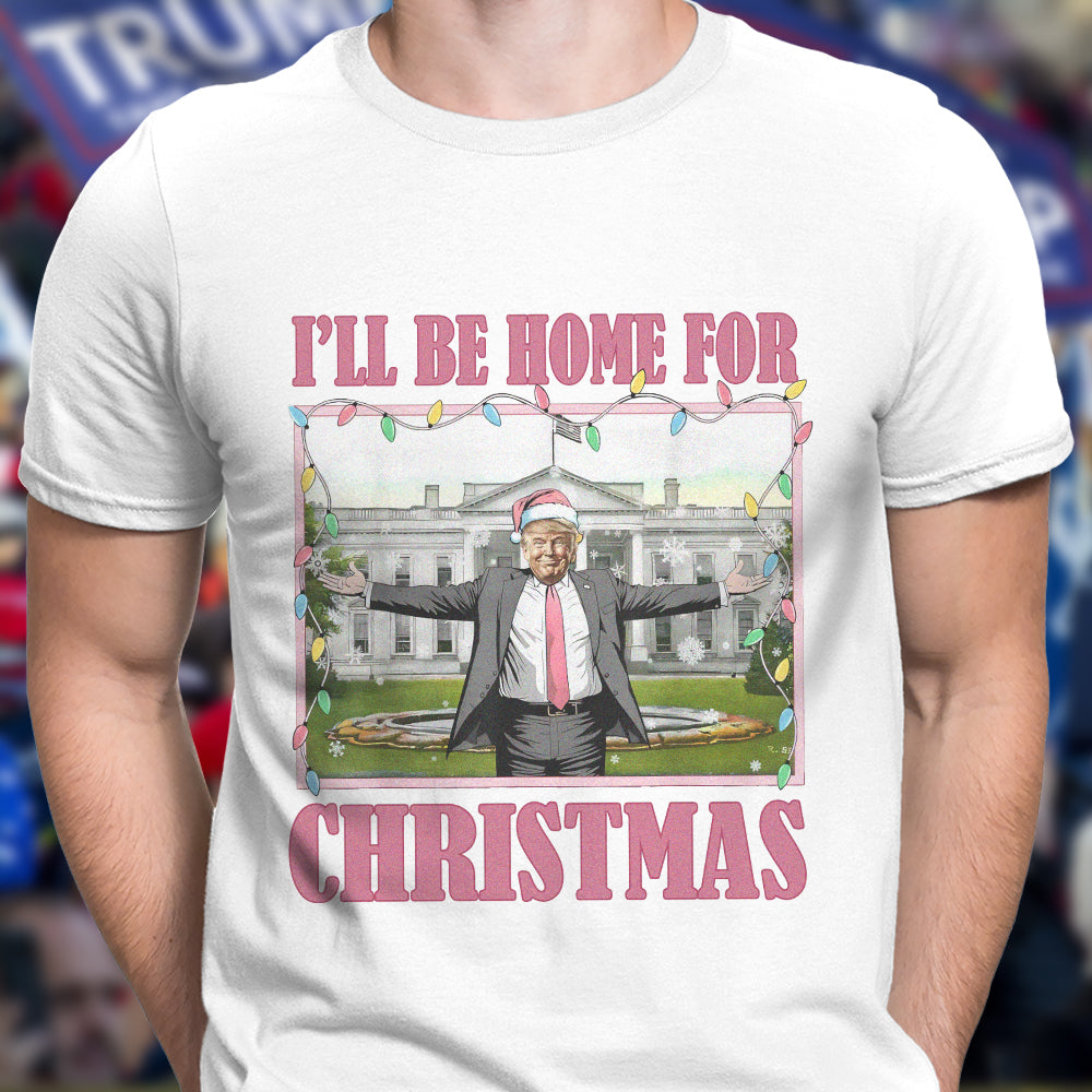 I'll Be Home For Christmas Donald Trump Sweatshirt HO82 65226