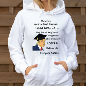 You Are A Great Graduate Donald Trump Shirt TH10 64327