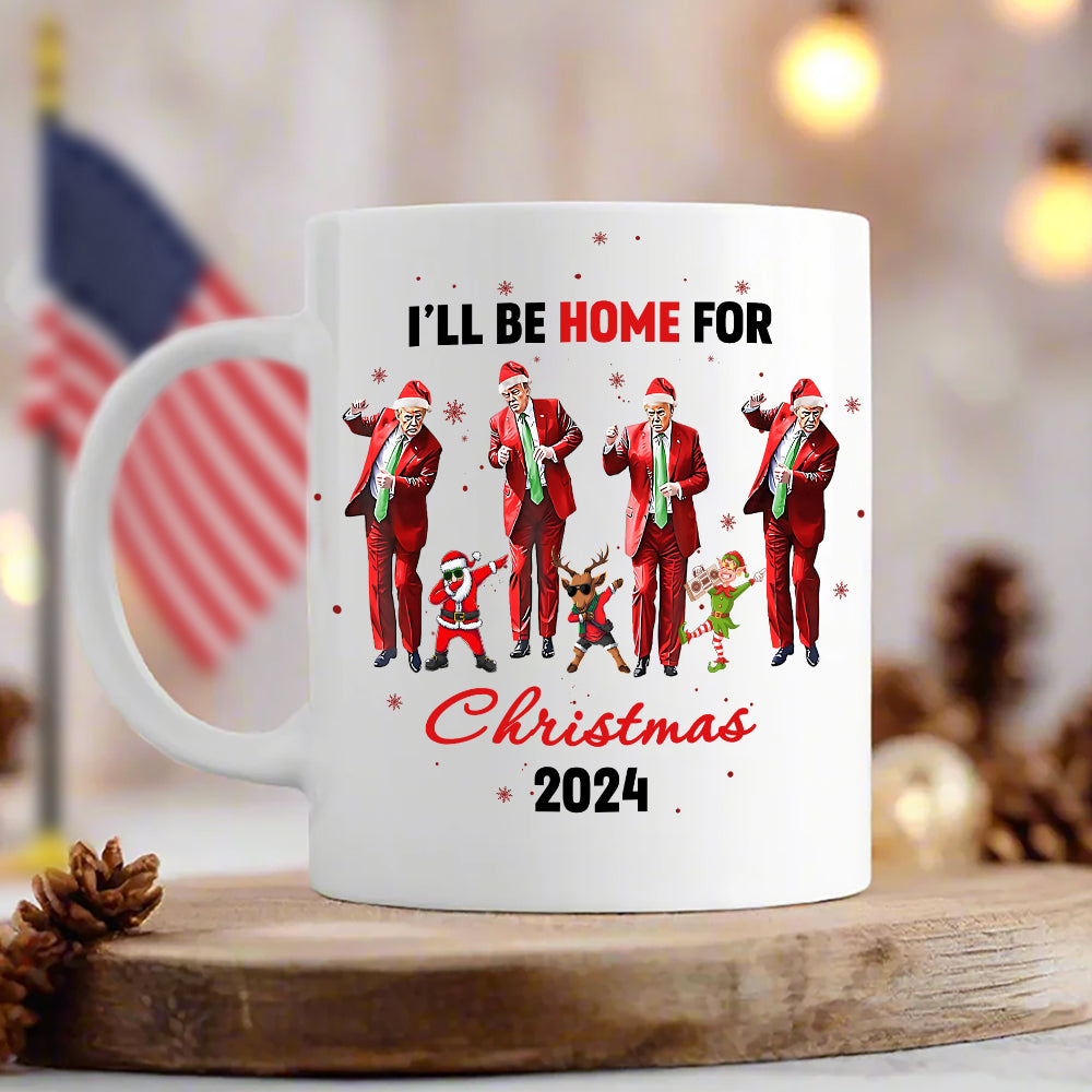 Let's Dance Together Trump Will Be Home For Christmas White Mug LM32 65011