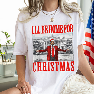 Bring Home the Holiday Cheer - I'll Be Home For Christmas Trump Shirt HA75 63663