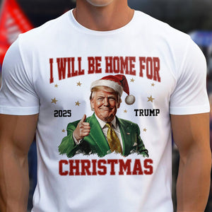 I'll Be Home for Christmas Trump Xmas Political Shirt HA75 63722