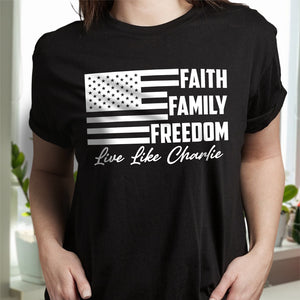 Live Like Charlie Kirk Faith Family Freedom Dark Shirt HA75 64578