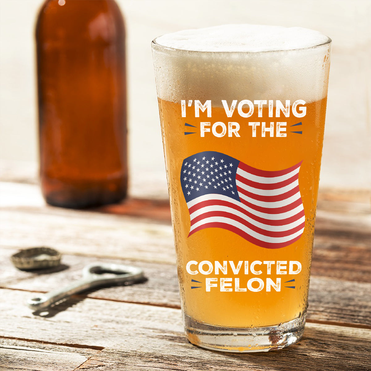 I'm Voting For The Convicted Felon Trump Print Beer Glass TH10 63031