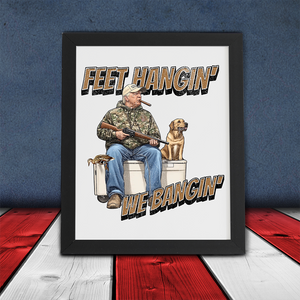 Trump Hunting Feet Hangin' We Bangin' Picture Frame LM32 63857