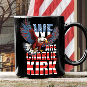 We Are Charlie Kirk America Eagle Patriot Memorial Black Mug LM32 65509