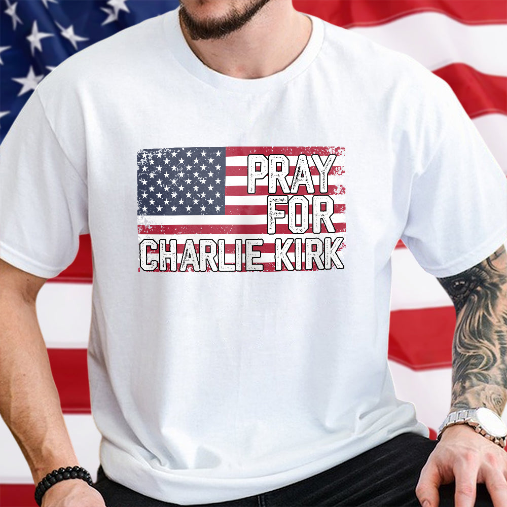 Pray For Charlie Kirk Bright Shirt HA75 64582