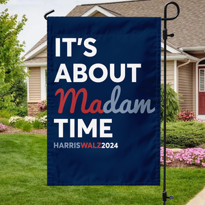 It's About Madam Time Harris Walz Garden Flag TH10 63519