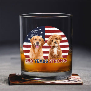 Custom Photo 250 Years Strong Dog Cat Vintage Retro Whiskey Glass HO82 901286