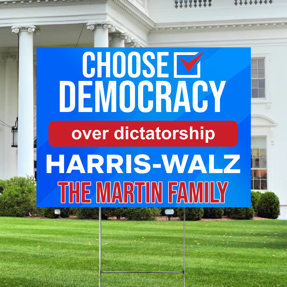 Custom Family Name Choose Democracy over Dictatorship Harris Walz Yard Sign HO82 65120