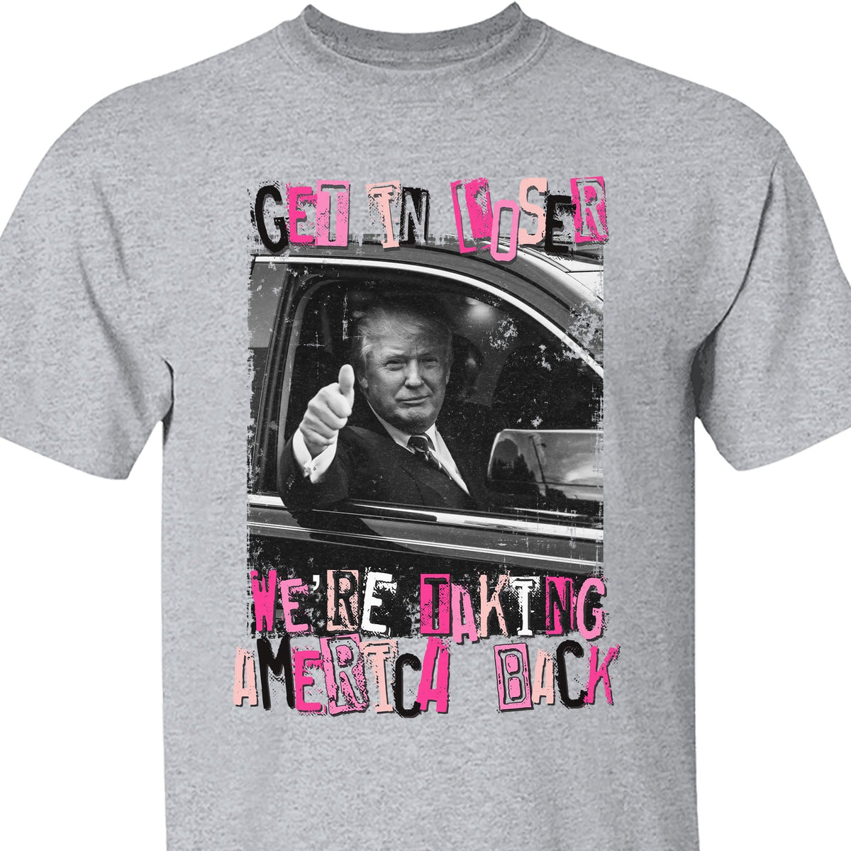 Get In L*ser TRUMP Shirt | Donald Trump Homage Shirt | Donald Trump Fan Tees C908 - GOP