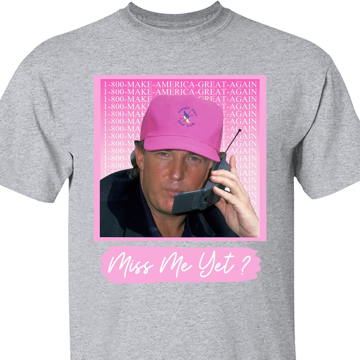 Miss Me Yet TRUMP Shirt | Donald Trump Homage Shirt | Donald Trump Fan Tees C910 - GOP