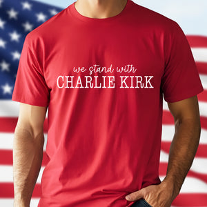We Stand With Charlie Kirk Memorial Dark Shirt LM32 65441