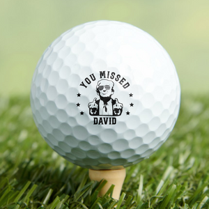 You Missed Trump Funny Golf Ball Stamp Personalized Gift For Golf Lovers CH07 67708