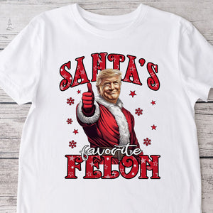 Santa's Favorite Felon Bright Shirt TH10 64037