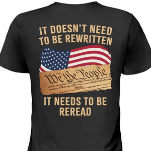 It Doesn't Need To Be Rewritten It Needs To Be Reread Backside Shirt C919 - GOP