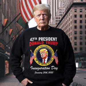 47th President Donald Trump Inauguration Day January 20th 2025 Dark Shirt HO82 65646