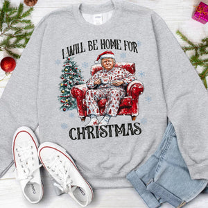 I’ll Be Home for Christmas Trump Shirt – Perfect Festive Gift HO82 63705