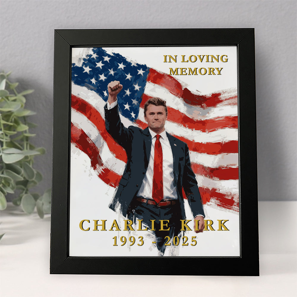 Charlie Kirk In Loving Memory Memorial Picture Frame HA75 64528