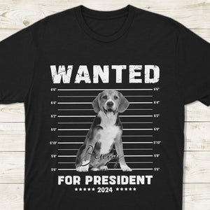 Custom Photo Wanted For President Dog Shirt TH10 63323