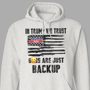 In Trump We Trust G** Are Just Backup Bright Shirt T286 62459