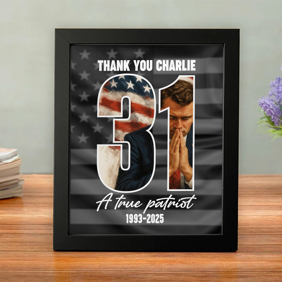 Thank You Charlie Kirk A True Patriot Picture Frame HO82 65988