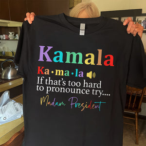 Madam President, Kamala Harris Shirt HA75 63348