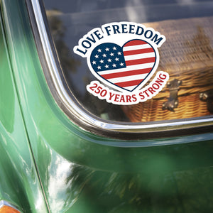 Love Freedom - 250 Years Strong Car Window Decal Sticker LM32 895827