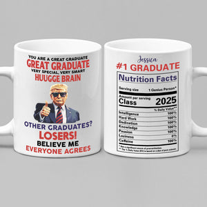 You Are A Great Graduate Personalized Funny Trump Graduation White Mug HA75 64358