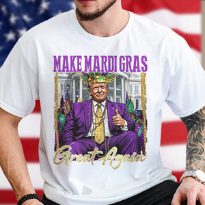 Trump Make Mardi Gras Great Again Bright Shirt Gift For Trump Lovers CH07 67284