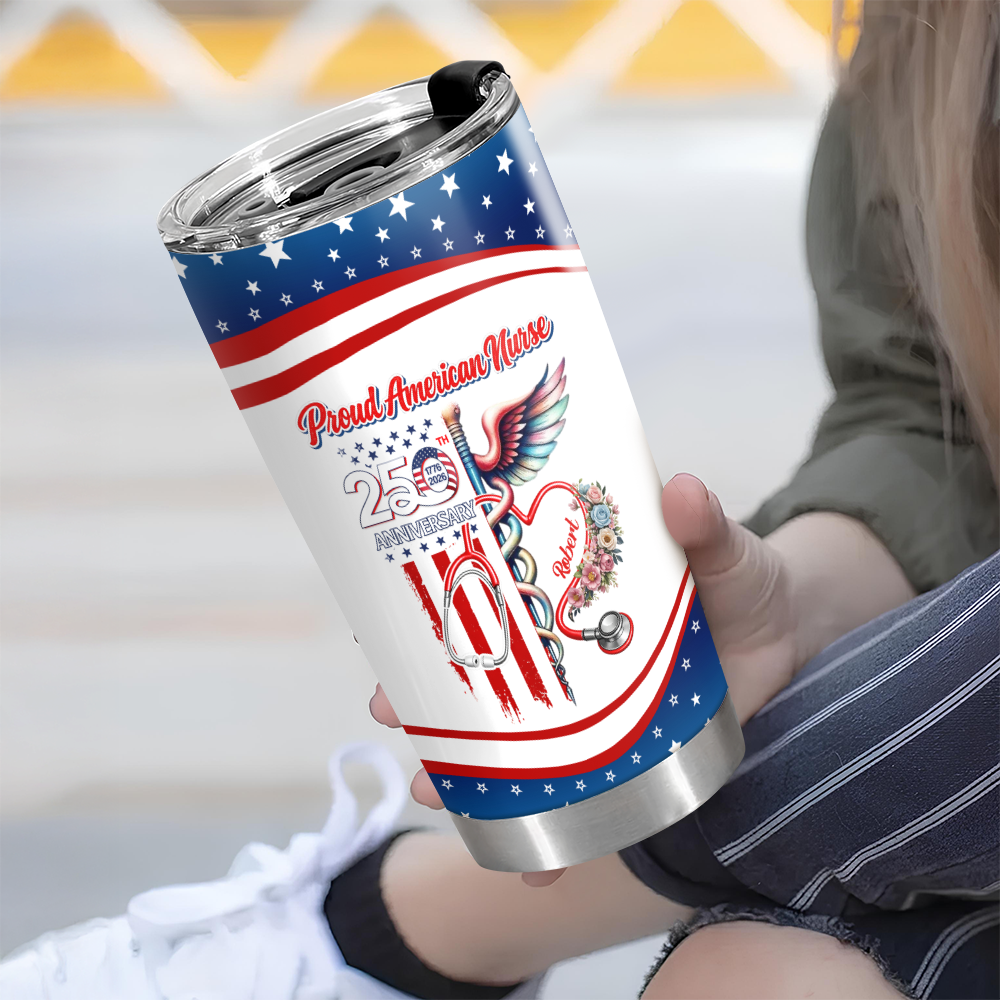 Custom Name Proud American Nurse With America 250 Fat Tumbler HO82 901294