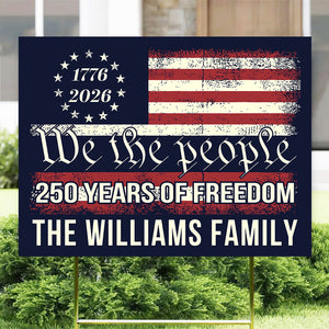 We The People 250 Years Of Freedom Yard Sign TH10 894555