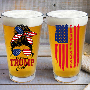 I’m Still A Trump Girl Trump 2024 Print Beer Glass HO82 62586