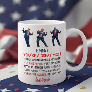 You Are A Great Mom Personalized Funny Trump Mother's Day HA75 64380