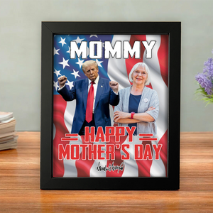 Custom Photo Trump Mom Happy Mother's Day Picture Frame LM32 65313