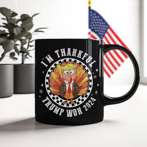 Trump Won 2024 I'm Thankful Black Mug HO82 65482