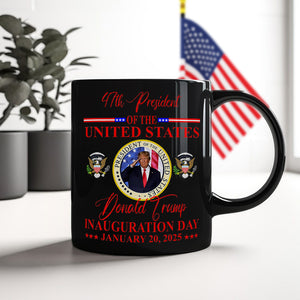 President Donald Trump Inauguration Day 2025 Black Mug HO82 65632