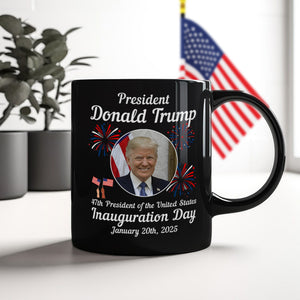 47th President Donald Trump Inauguration Day Black Mug HO82 65622