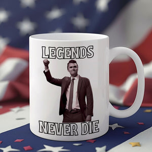 Legends Never Die Charlie Kirk White Mug HO82 65876