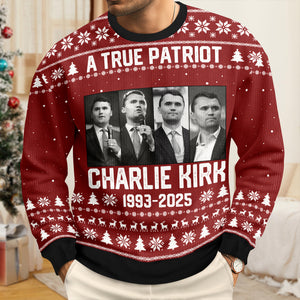 A True Patriot Charlie Kirk Ugly Sweatshirt TH10 64581