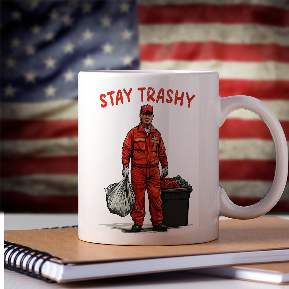Stay Trashy Trump 2024 Patriotic Mug LM32 63617