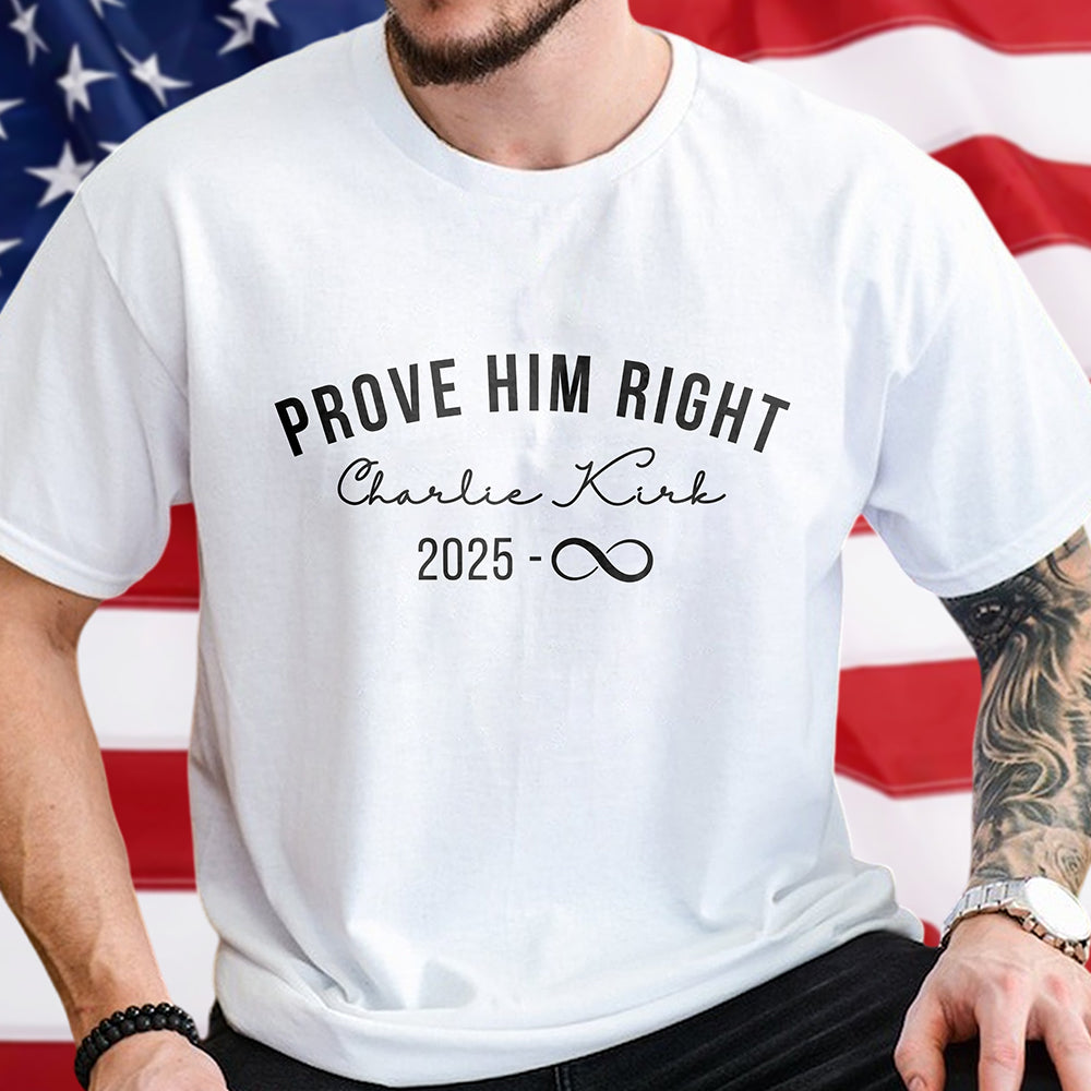 Prove Him Right Support Charlie Kirk Bright Shirt HA75 64436
