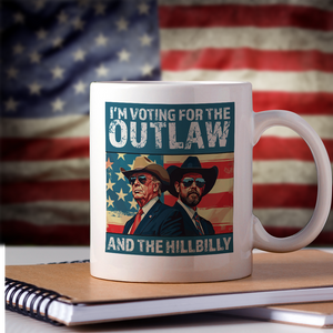 I'm Voting For The Outlaw And The Hillbilly Trump Vance Mug HA75 63628