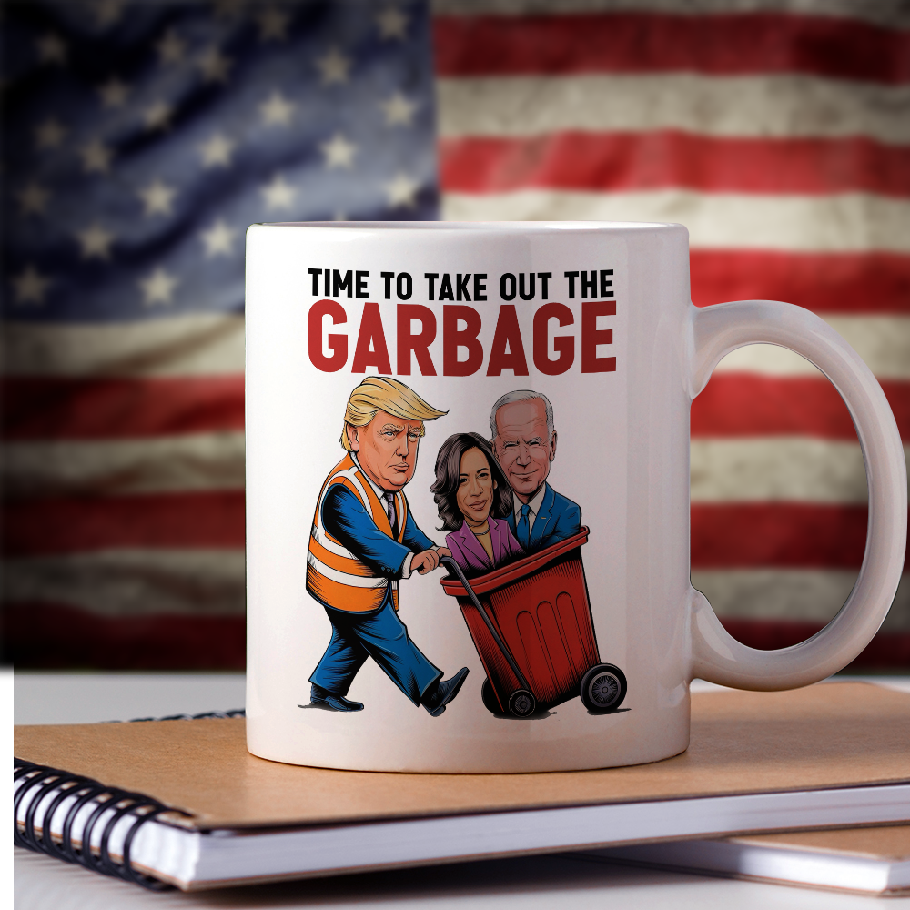 Time To Take Out The Garbage Trump 2024 Patriotic Mug LM32 63613