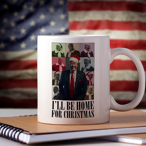 President Donald Trump I'll Be Home For Christmas Mug HA75 63682