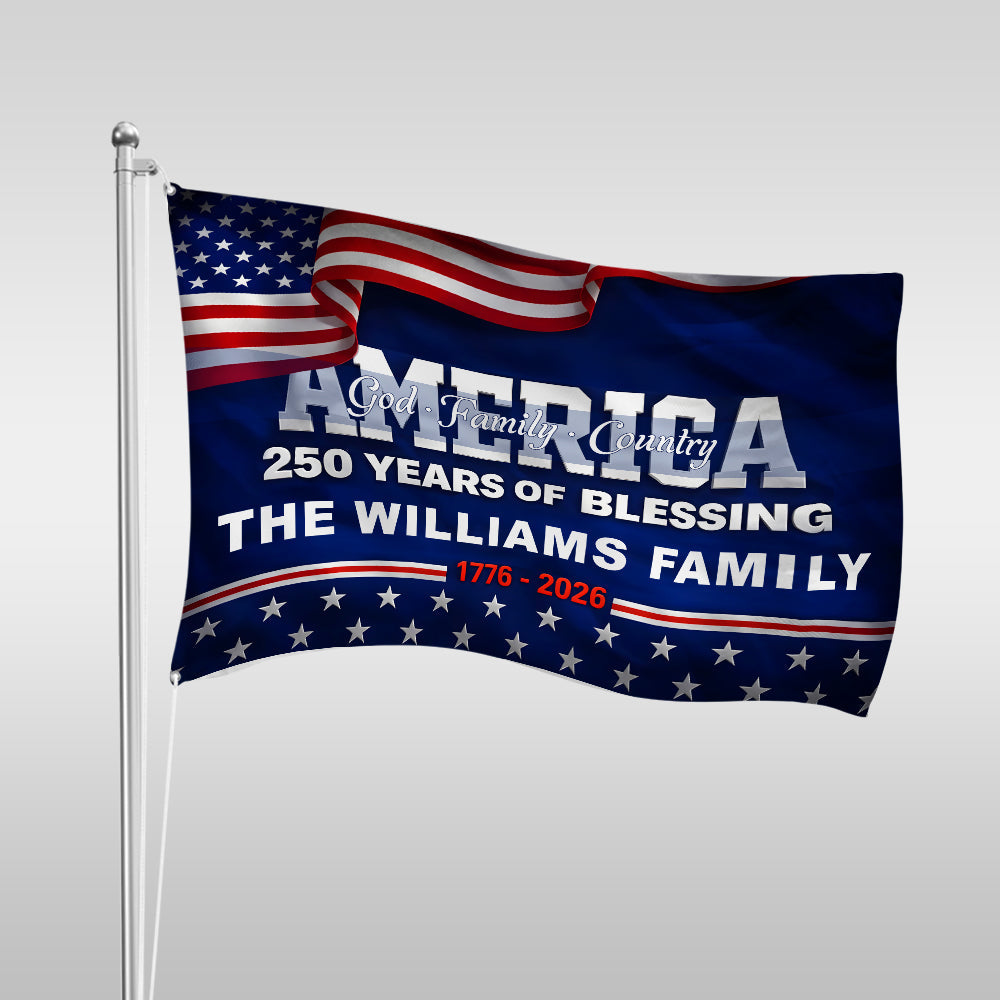 Personalized 250 Years of Blessing 1776 2026 God America Patriotic House Flag HO82 901288