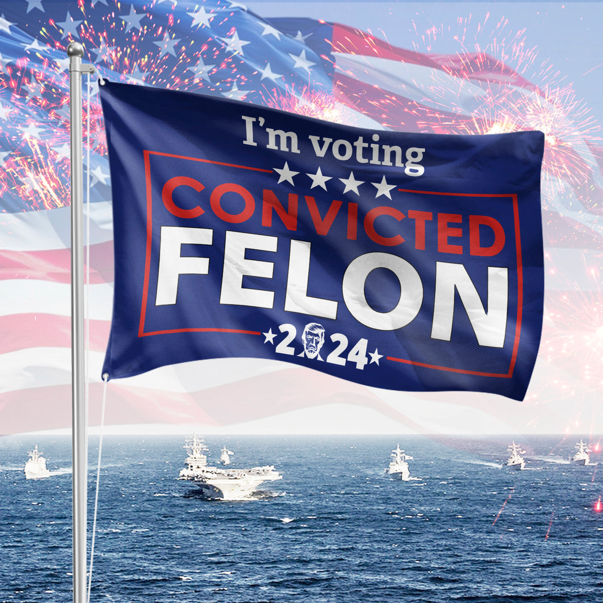I'm Voting Felon 2024 Independence Day Banner Flag HA75 62736