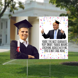 Donald Trump Said You Are The Best Graduate Yard Sign TH10 64337