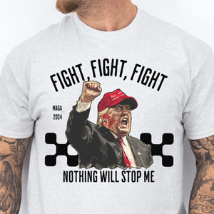 Nothing Will Stop Me | Trump Fi**t 2024 Shirt Pennsylvania Rally | Shirt Bright C1117 - GOP